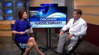 Dr. Kerr on KXAN News: Fat Transfer - "Organic" Plastic Surgery in Austin?