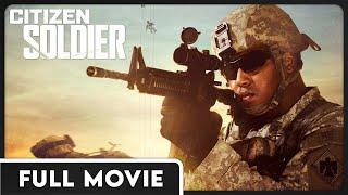 Citizen Soldier - Modern-Day Band of Brothers - Award Winning Documentary Film