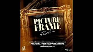 Picture Frame RiddimMix (Full) Feat. I-Octane, Pressure Busspipe, Turbulence, Bugle (September 2024)