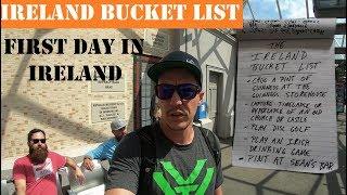 The Ireland Bucket List | Episode 2: First Day In Ireland