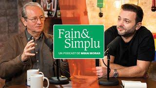 PODCASTUL MARILOR ROMÂNI. DAN PURIC. | Fain & Simplu cu Mihai Morar 103