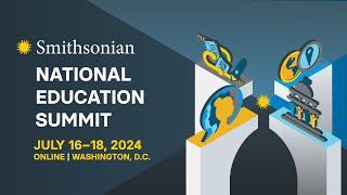 Announcing the 2024 Smithsonian National Education Summit