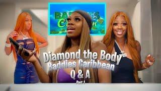 Diamondthebody baddies Caribbean Q and A part 1