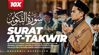 QURAN SURAT AT-TAKWIR - MUZAMMIL HASBALLAH | 10X REPEAT - JUZ 30 MUROJA'AH - TADABBUR - IRAMA KURDI