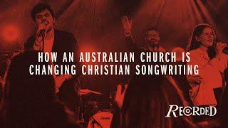 How an Australian Church Is Changing Christian Songwriting [Recorded - Ep.9]