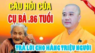 VẤN ĐÁP 19 .09 .2024"với BÀ CỤ 86 TUỔI ( vấn đáp vui )Thầy Thích Pháp Hoà