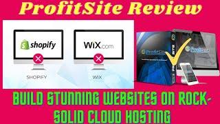 Profitsite Review BUILD STUNNING WEBSITES ON ROCK-SOLID CLOUD HOSTING