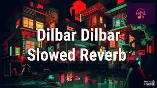 Dilbar Dilbar | Old Hindi Song | Slowed Reverb