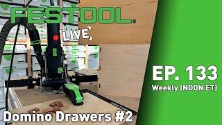 Festool Live Episode 133 - Domino Drawers: 2