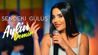 Aylin Demir - Sendeki Gülüş