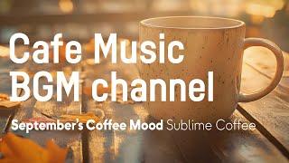 Cafe Music BGM channel - Sublime Coffee (Official Music Video)