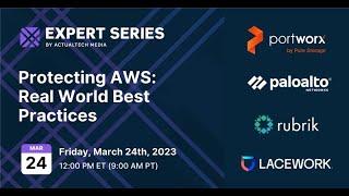 Protecting AWS: Real World Best Practices