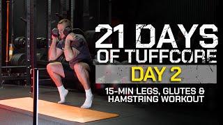 15 MIN DUMBBELL LEG & GLUTE WORKOUT | Day 2 of '21 Days of TUFFCORE Challenge'