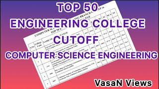 TOP 50 ENGINEERING COLLEGE CUTOFF |COMPUTER SCIENCE ENGINEERING | TNEA@VasaN Views