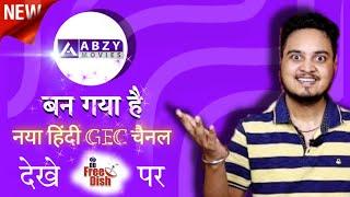 ABZY Movies Rebranded as Hindi GEC Channel | DD Free Dish