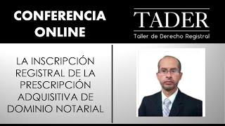 La inscripción registral de la prescripción adquisitiva de dominio notarial