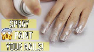 Spray Painting Your Nails?!