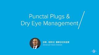 Punctal Plugs & Dry Eye Management