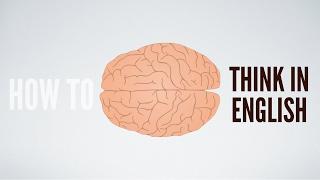 How to think in English