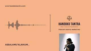 Selamat Datang di Podcast Handoko Tantra