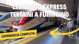 LEONARDO EXPRESS: 30 MINUTOS DE TERMINI A FUIMICINO