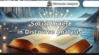 Social Order in Discourse Analysis.