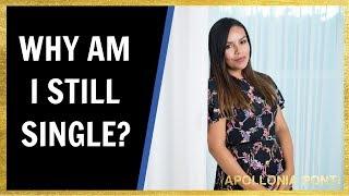 WHY AM I STILL SINGLE | 8 TRUE LIFE TIPS!