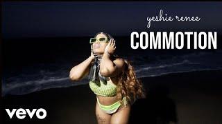 Yeshie Renee - Commotion (Audio)