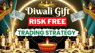 RISK FREE TRADING STRATEGY | DIWALI SPECIAL GIFT | Option Trading | Option Sailor