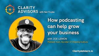 71 Joe Lemon -- How podcasting can help grow your business