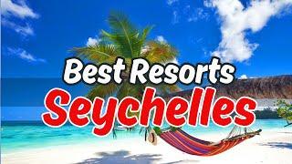 Top 10 Best 5-STAR Luxury Resorts in SEYCHELLES | Luxury Hotels (2025)