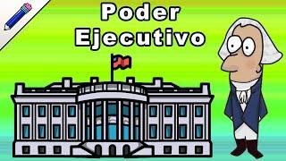 El Poder Ejecutivo Que es el Poder Ejecutivo Que hace el Poder Ejecutivo