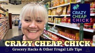 Crazy Cheap Chick's Grocery Hacks & Other Frugal Life Tips