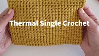 Thermal Stitch - Single Crochet - How to crochet from start to finish