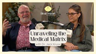 Unraveling the Medical Matrix w/ Dr. Jack Kruse