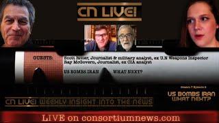 SCOTT RITTER / RAY McGOVERN: US Bombs Iran. What Next?