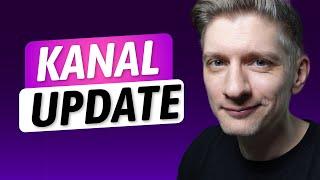 Kanal Update - Wie geht's weiter?