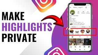 How to make highlights private on instagram