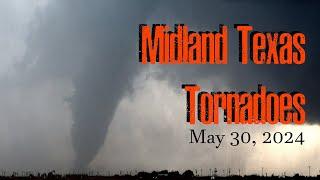 Midland Texas Tornadoes May 30, 2024