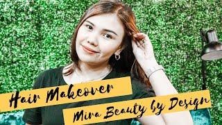 Hair Make Over By Mira Beauty By Design (Feeling Gwapa!) | Debbie Gee