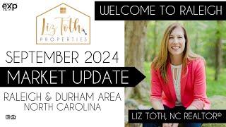 Real Estate Update | September 2024 | Raleigh, Cary & Durham, North Carolina