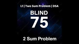 Blind 75 L1 | Two Sum Problem | DSA | Arrays, Hashing | Python | Hindi