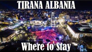 Tirana Albania: Best area to stay