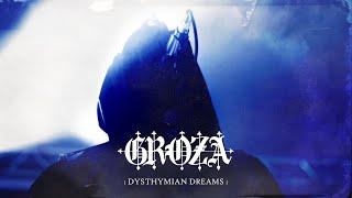 GROZA - Dysthymian Dreams (Official Music Video)