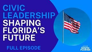 The Power of Civic Leadership: Shaping South Florida's Future l Your South Florida