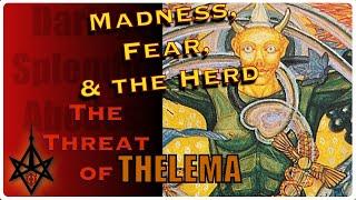 Madness, Fear, and the Herd || Crowley's Intro to the Book of the Law