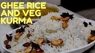 Ghee rice/Nei choru and Veg Kurma.  ಘಮ ಘಮ ಘೀ ರೈಸ್  ಕುರ್ಮ.