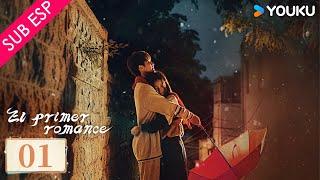 【Sub Esp】El Primer Romance EP01  | Wang Yilun / Wan Peng / Wu Hankun / Zheng Shuhuan | YOUKU