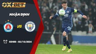 Nhận định bóng đá | Kèo Slovan Bratislava vs Man City - 02/10/2024 – Champions League