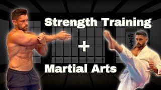 Strength training + Martial Arts